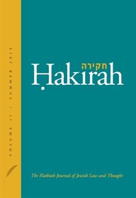 Hakirah: The Flatbush Journal of Jewish Law and Thought (Volume 17)