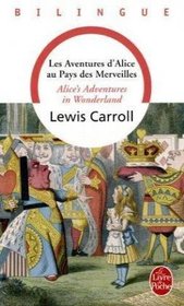 Les Aventures d'Alice Au Pays DES Merveilles/Alice in Wonderland (French Edition)
