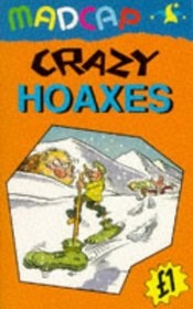 Crazy Hoaxes (Madcap Pounders)