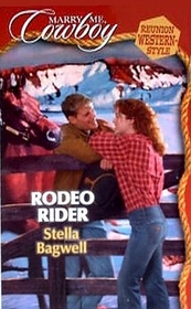 Rodeo Rider (Reunion Western-Style!) (Marry Me, Cowboy, No 7)