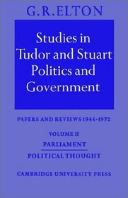 Studies in Tudor and Stuart Politics and Government: Volume 3, Papers and Reviews 1973-1981 (Vol 3)
