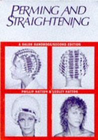 Perming and Straightening: A Salon Handbook