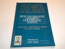 Manager and Team Development: Ideas and Principles Underlying Coverdale Training