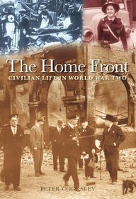 Home Front: Civilian Life in World War Two