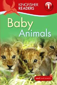 Kingfisher Readers: Baby Animals (Level 1: Beginning to Read)