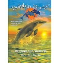 Beyond the Sunrise (Dolphin Diaries)