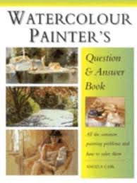 Watercolour Painter's Question & Answer Book: All the Common Painting Problems and How to Solve Them