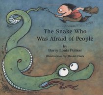 The Snake Who Was Afraid of People (Rainbow Morning Music Picture Books)