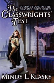 The Glasswrights' Test (Volume Four in the Glasswrights Series)