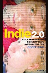Indie 2.0: American Independent Cinema Since 2000
