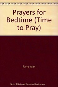 Prayers for Bedtime (Time to Pray)