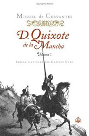 D. Quixote de la Mancha (Volume 1): Edicao Ilustrada Por Gustave Dore (Portuguese Edition)