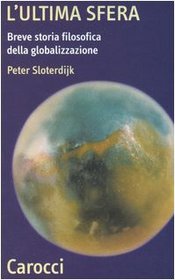 L'ultima sfera. Breve storia filosofica della globalizzazione