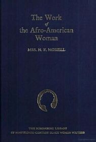 Work of the Afro American Woman (Schomburg Library of 19th Century Black Women Writers)