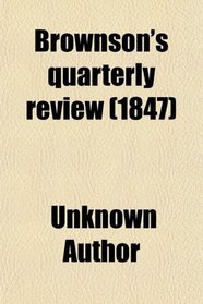 Brownson's quarterly review (1847)