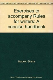 Exercises to accompany Rules for writers: A concise handbook