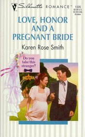 Love, Honor and a Pregnant Bride (Do You Take This Stranger?, Bk 2) (Silhouette Romance, No 1326)