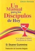 UN Manual Para Los Discipulos De Hoy En LA Lglesia Cristiana: Discipulos De Cristo (Spanish Edition)