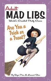 Are You a Trick or a Treat? (Adult Mad Libs)