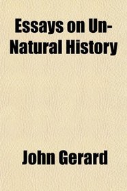 Essays on Un-Natural History