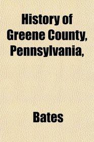 History of Greene County, Pennsylvania,