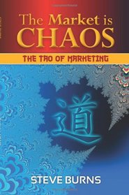 The Market is Chaos: The Tao of Marketing