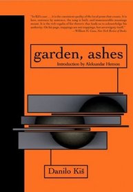 Garden, Ashes: A Novel (Eastern European Literature Series)