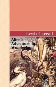 Alice's Adventure In Wonderland (Akasha Classic)