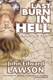 Last Burn in Hell: Director's Cut