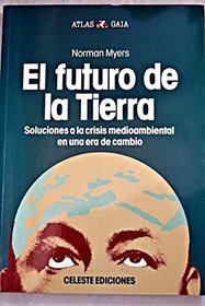 El Futuro de La Tierra (Spanish Edition)