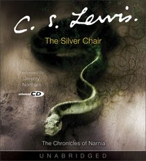 The Silver Chair (Chronicles of Narnia, Bk 6) (Audio CD) (Unabridged)