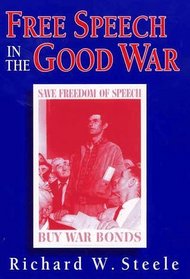 Free Speech in the Good War