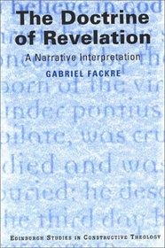 The Doctrine of Revelation: A Narrative Interpretation (Edinburgh Studies in Constructive Theology)