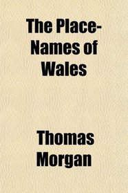 The Place-Names of Wales