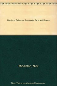 Surviving Extremes: Ice,Jungle,Sand and Swamp
