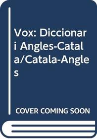 Vox: Diccionari Angles-Catala/Catala-Angles