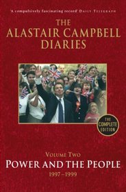 The Alastair Campbell Diaries: Volume Two: Power and the People