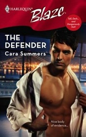 The Defender (Tall, Dark... and Dangerously Hot!) (Harlequin Blaze, No 342)