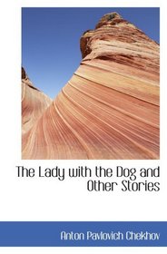 The Lady with the Dog  and Other Stories