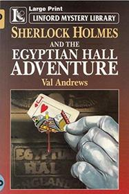 S.Holmes and the Egyptian Hall Adventure (Linford Mystery)