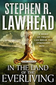 In the Land of the Everliving: Eirlandia, Book Two (Eirlandia Series)