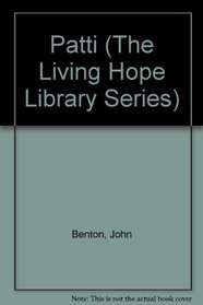 Patti (The Living Hope Library Series)