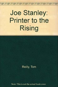 Joe Stanley: Printer to the Rising