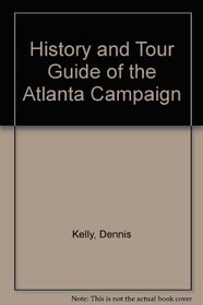Blue  Gray Magazine's History and Tour Guide of the Atlanta Campaign