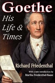 Goethe: His Life and Times