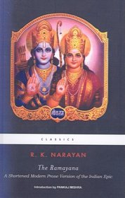 Ramayana: A Shortened Prose Version of the Indian Epic (Classics)