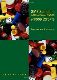 SME's and the Internationalization of Food Exports: Process and Procedure