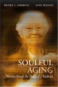 Soulful Aging: Ministry Through the Stages of Adulthood