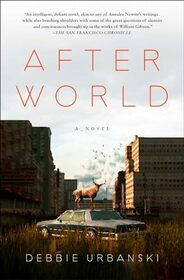 After World: A Novel