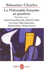 La Philosophie Francaise En Questions/Entretiens Avec Andre Comte-Sponv (French Edition)